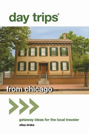 Day Trips? from Chicago, Drake Elisa