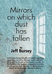 Mirrors on which dust has fallen, Bursey Jeff