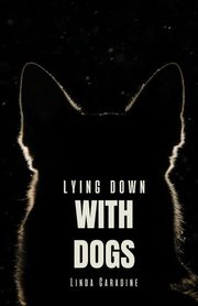 Lying Down with Dogs, Caradine Linda