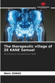 The therapeutic village of ZE KANE Samuel, ZONGO Mric