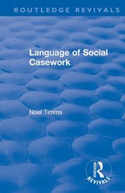 Language of Social Casework, Timms Noel