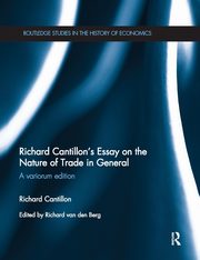Richard Cantillon's Essay on the Nature of Trade in General, Cantillon Richard