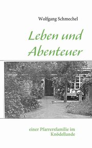 Leben und Abenteuer einer Pfarrersfamilie im Kndellande, 