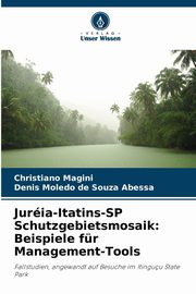 Juria-Itatins-SP Schutzgebietsmosaik, Magini Christiano