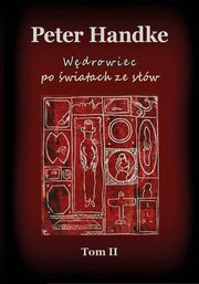 ksiazka tytu: Wdrowiec po wiatach ze sw Tom 2 autor: Handke Peter