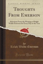 ksiazka tytu: Thoughts From Emerson autor: Emerson Ralph Waldo