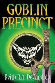 Goblin Precinct, DeCandido Keith R.A.