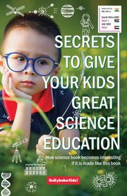 Secrets to Give Your Kids Great Science Education, Verma Dinesh