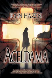 Aceldama, Hazen John