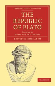The Republic of Plato - Volume 2, Plato