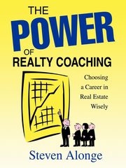 The Power of Realty Coaching, Alonge Steven