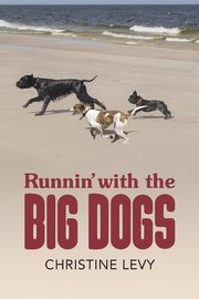 Runnin' With the Big Dogs, Levy Christine