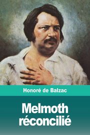 Melmoth rconcili, de Balzac Honor