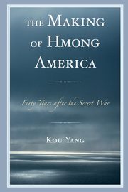 The Making of Hmong America, Yang Kou