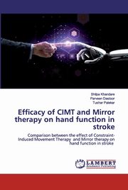 Efficacy of CIMT and Mirror therapy on hand function in stroke, Khandare Shilpa