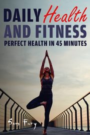 Daily Health and Fitness, Fury Sam