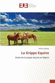 La grippe equine, LAABASSI-F