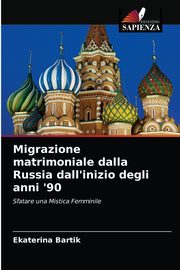 Migrazione matrimoniale dalla Russia dall'inizio degli anni '90, Bartik Ekaterina