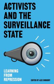 Activists and the Surveillance State, 