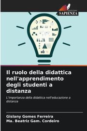 Il ruolo della didattica nell'apprendimento degli studenti a distanza, Gomes Ferreira Gislany