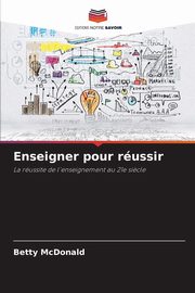Enseigner pour russir, McDonald Betty
