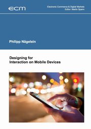 Designing for Interaction on Mobile Devices, Ngelein Philipp