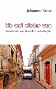 Hin und wieder weg, Kruse Johannes