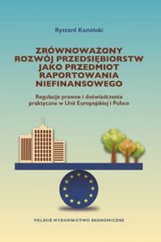 Zrwnowaony rozwj przedsibiorstw jako przedmiot raportowania niefinansowego, Kamiski Ryszard