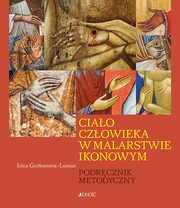 ksiazka tytu: Ciao czowieka w malarstwie ikonowym autor: Gorbunova-Lomax Irina