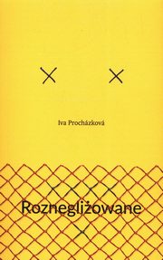 Roznegliowane, Prochazkova Iva