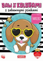 Baw si kolorami z zabawnymi psiakami z naklejkami, Salamon Katarzyna