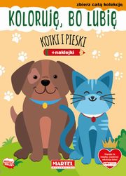 Koloruj, bo lubi. Kotki i pieski z naklejkami, Korpik Natasza