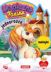 Magiczna kraina. Jednoroce z naklejkami, Salamon Katarzyna