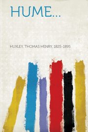 ksiazka tytu: Hume... autor: 1825-1895 Huxley Thomas Henry
