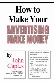 How to Make Your Advertising Make Money, Caples John