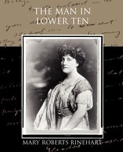 The Man in Lower Ten, Rinehart Mary Roberts