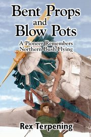 Bent Props & Blow Pots, Terpening Rex