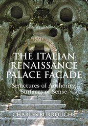 ksiazka tytu: The Italian Renaissance Palace Fa Ade autor: Burroughs Charles