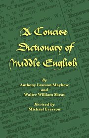 A Concise Dictionary of Middle English, Mayhew Anthony Lawson