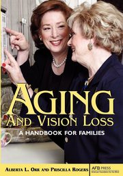 Aging and Vision Loss, Orr Alberta L.