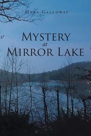 Mystery at Mirror Lake, Galloway Myra