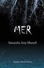 Mer, Mansell Samantha Amy