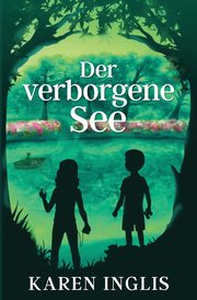 Der verborgene See, Inglis Karen