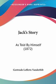 Jack's Story, Vanderbilt Gertrude Lefferts