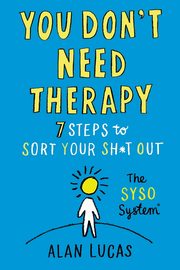 You Don't Need Therapy, Lucas Alan