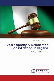 Voter Apathy & Democratic Consolidation in Nigeria, Madubuegwu Chibuike E.
