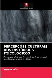 PERCEP?ES CULTURAIS DOS DISTRBIOS PSICOLGICOS, Ally Yaseen