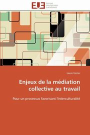 Enjeux de la mdiation collective au travail, VEIRIER-L