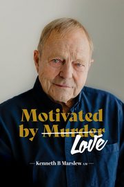 Motivated by Murder, Marslew AM Kenneth B