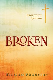 BROKEN, BRADBURY WILLIAM